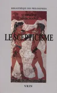 Couverture du livre de Stéphane Marchand, Le scepticisme